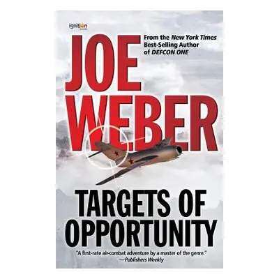 "Targets of Opportunity" - "" ("Weber Joe")