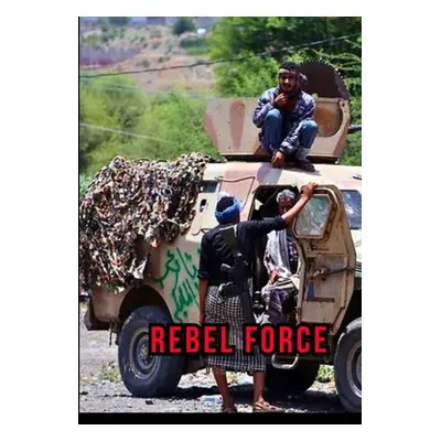 "Yemen Rebel force" - "" ("Jay Ola")