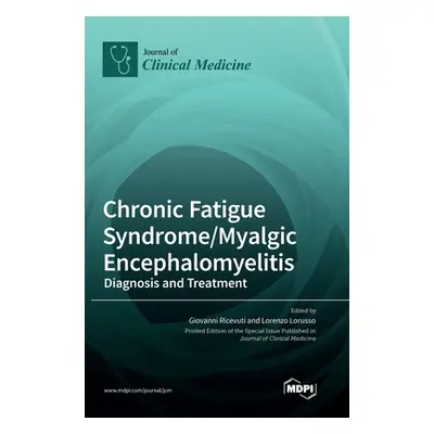 "Chronic Fatigue Syndrome/Myalgic Encephalomyelitis: Diagnosis and Treatment" - "" ("Ricevuti Gi