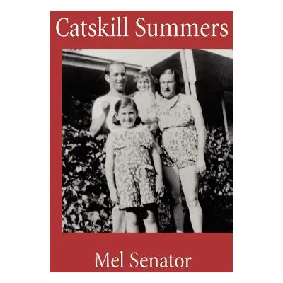 "Catskill Summers" - "" ("Senator Mel")