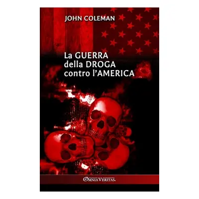 "La guerra della droga contro l'America" - "" ("Coleman John")