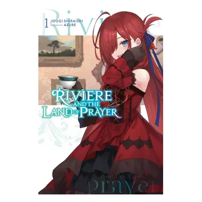 "Riviere and the Land of Prayer, Vol. 1 (Light Novel)" - "" ("Shiraishi Jougi")