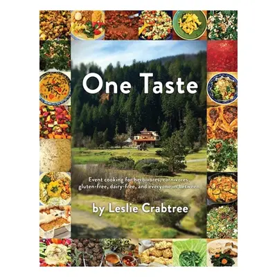 "One Taste: Event cooking for herbivores, carnivores, gluten-free, dairy-free and everyone in be