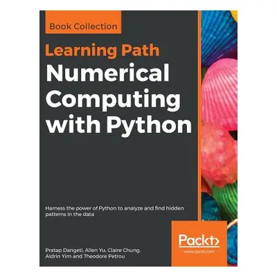 "Numerical Computing with Python" - "" ("Dangeti Pratap")