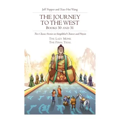 "The Journey to the West, Books 30 and 31: Two Classic Stories in Simplified Chinese and Pinyin"