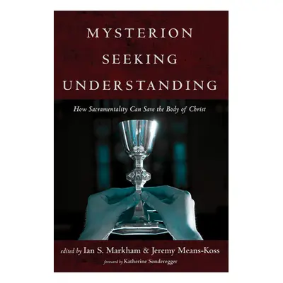 "Mysterion Seeking Understanding" - "" ("Markham Ian S.")