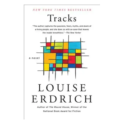 "Tracks a Novel" - "" ("Erdrich Louise")