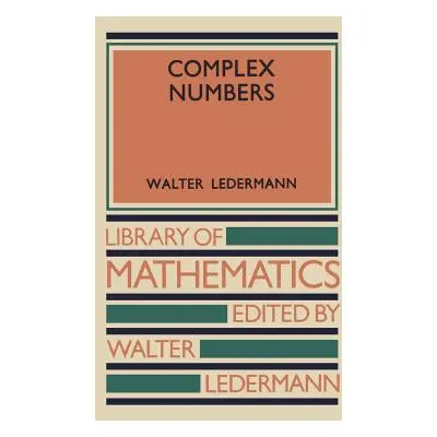 "Complex Numbers" - "" ("Ledermann Walter")