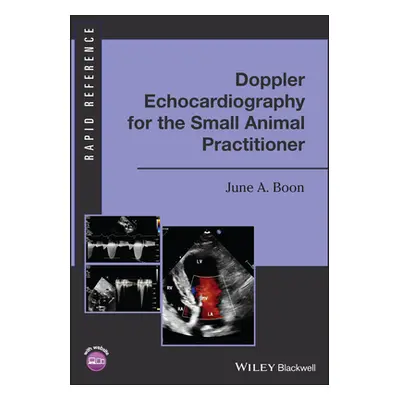 "Doppler Echocardiography for the Small Animal Practitioner" - "" ("Boon June A.")