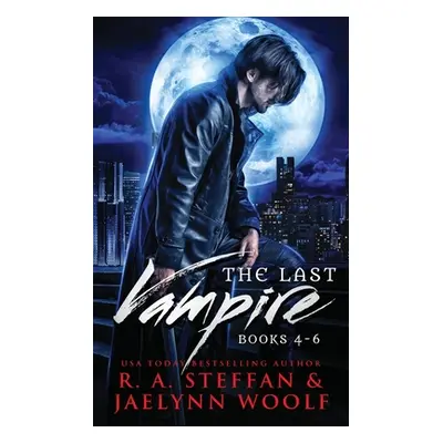 "The Last Vampire: Books 4-6" - "" ("Steffan R. a.")