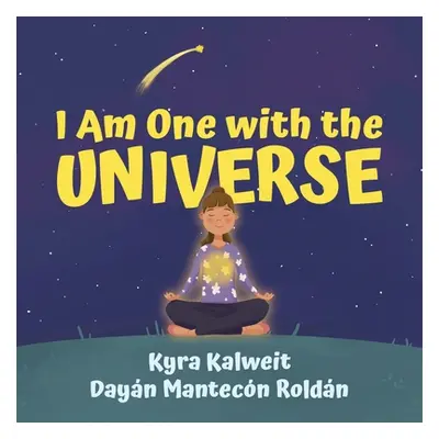 "I Am One with the Universe" - "" ("Kalweit Kyra")