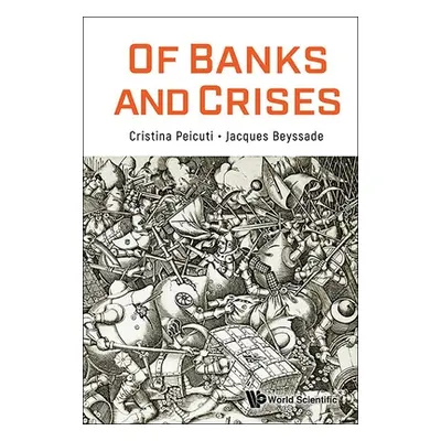 "Of Banks and Crises" - "" ("Cristina Peicuti")