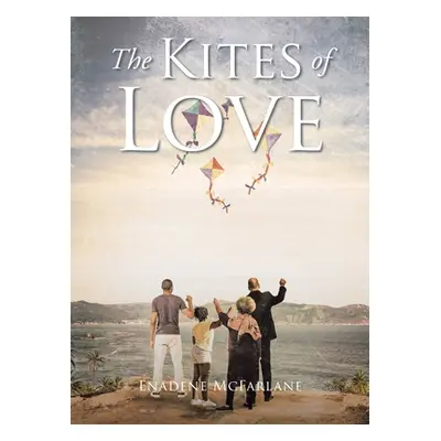 "The Kites of Love" - "" ("McFarlane Enadene")