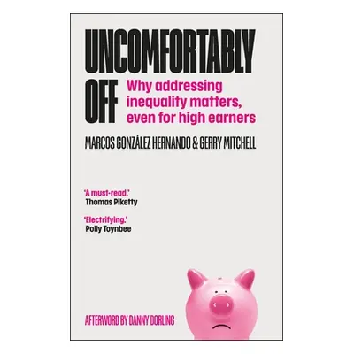 "Uncomfortably Off: Why Addressing Inequality Matters, Even for High Earners" - "" ("Gonzlez Her