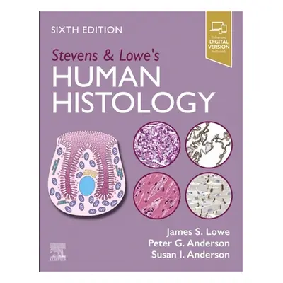 "Stevens & Lowe's Human Histology" - "" ("Lowe James S.")