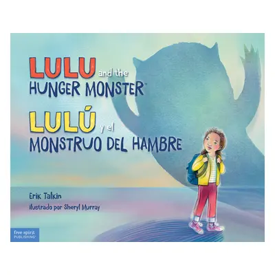 "Lulu and the Hunger Monster(tm)/Lul Y El Monstruo del Hambre" - "" ("Talkin Erik")