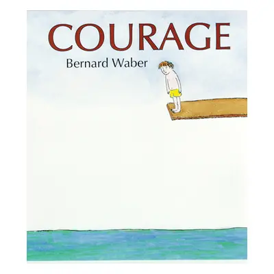 "Courage" - "" ("Waber Bernard")