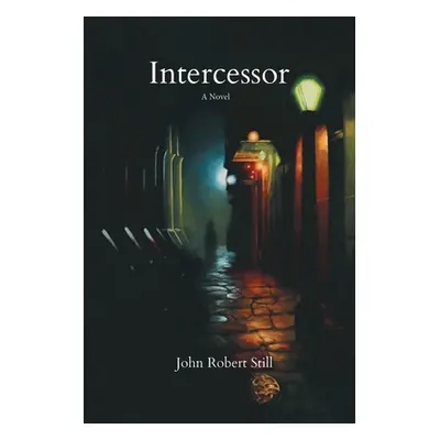 "Intercessor" - "" ("Still John Robert")