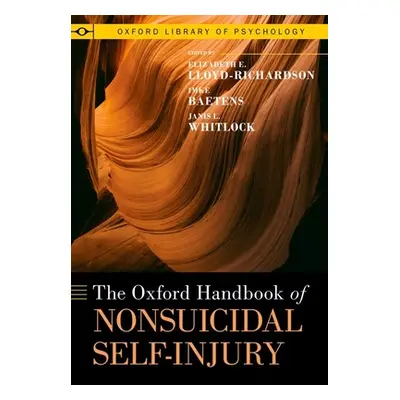 "The Oxford Handbook of Nonsuicidal Self-Injury" - "" ("Lloyd-Richardson Elizabeth E.")