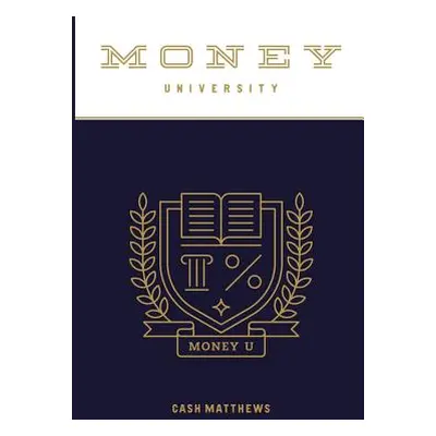 "Money University" - "" ("Matthews Cash")