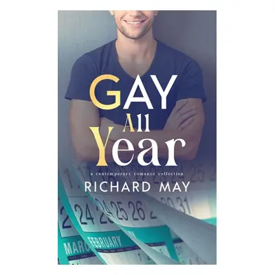 "Gay All Year" - "" ("May Richard")