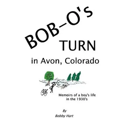 "Bob-O's Turn in Avon, Colorado" - "" ("Hart Bobby")