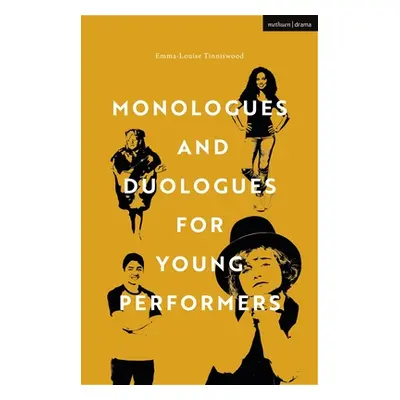 "Monologues and Duologues for Young Performers" - "" ("McCauley-Tinniswood Emma-Louise")