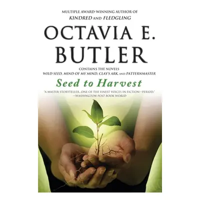 "Seed to Harvest" - "" ("Butler Octavia E.")