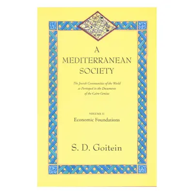 "A Mediterranean Society, Volume I: The Jewish Communities of the Arab World as Portrayed in the