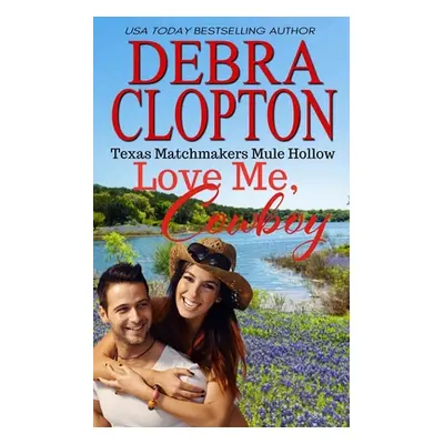 "Love Me, Cowboy" - "" ("Clopton Debra")