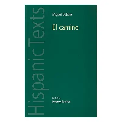 "El Camino by Miguel Delibes" - "" ("Squires Jeremy")