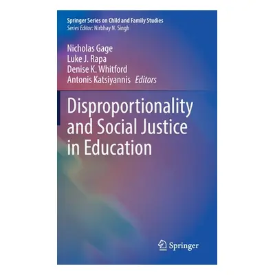 "Disproportionality and Social Justice in Education" - "" ("Gage Nicholas")