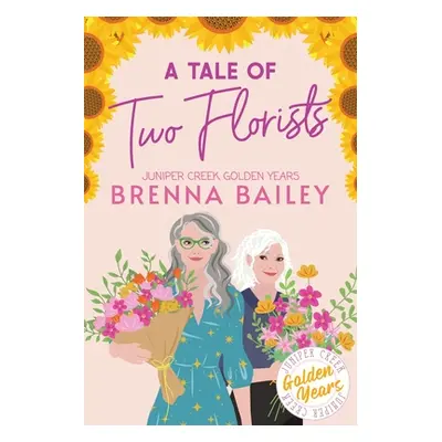 "A Tale of Two Florists" - "" ("Bailey Brenna")