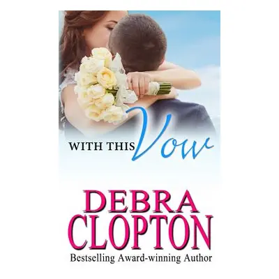 "With This Vow" - "" ("Clopton Debra")