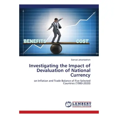 "Investigating the Impact of Devaluation of National Currency" - "" ("Jahanbakhsh Samad")