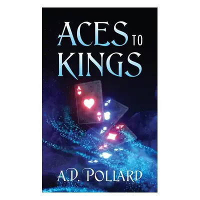 "Aces to Kings" - "" ("Pollard A. D.")