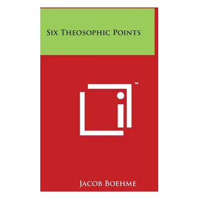 "Six Theosophic Points" - "" ("Boehme Jacob")