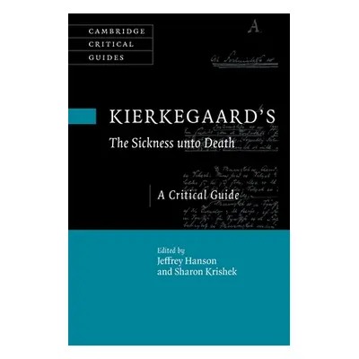 "Kierkegaard's The Sickness unto Death" - "" ("Hanson Jeffrey")