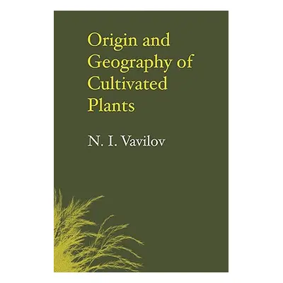 "Origin and Geography of Cultivated Plants" - "" ("Vavilov N. I.")