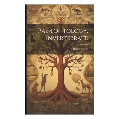 "Palontology, Invertebrate" - "" ("Henry Woods")