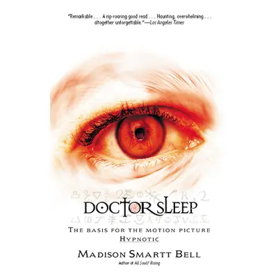 "Doctor Sleep" - "" ("Bell Madison Smartt")