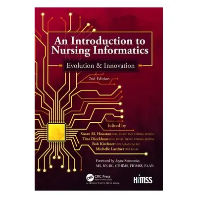 "An Introduction to Nursing Informatics, Evolution, and Innovation, 2nd Edition: Evolution and I