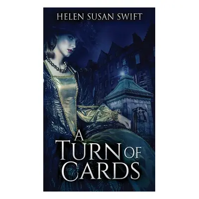 "A Turn Of Cards" - "" ("Swift Helen Susan")