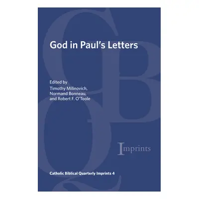 "God in Paul's Letters" - "" ("Milinovich Timothy")