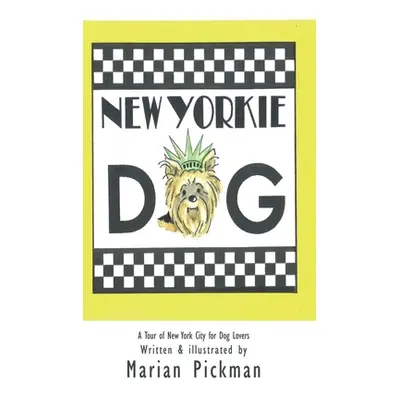 "New Yorkie Dog (Hardback)" - "" ("Pickman Marian")