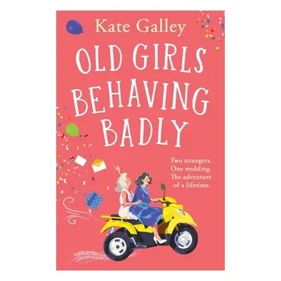 "Old Girls Behaving Badly" - "" ("Galley Kate")