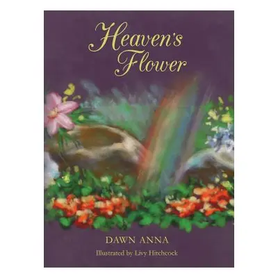 "Heaven's Flower" - "" ("Anna Dawn")