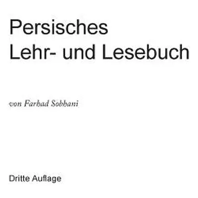 "Persisches Lehr- und Lesebuch fr die Umgangssprache" - "" ("Sobhani Farhad")