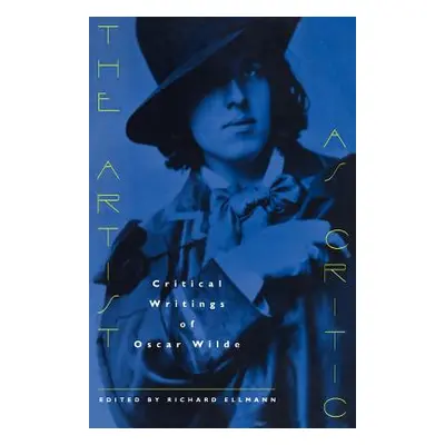 "The Artist as Critic: Critical Writings of Oscar Wilde" - "" ("Wilde Oscar")