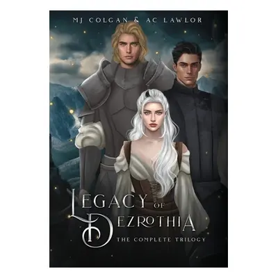 "Legacy of Dezrothia: The Complete Trilogy" - "" ("Colgan Mj")